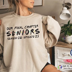 Our Final Chapter Senior 2023 Sweatshirt Senior 2023 Sweatshirt Friends Senior Sweatshirt Class of 2023 Sweatshirt Graduation Sweatshirt 4