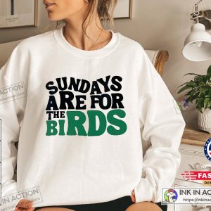 Philadelphia Eagles Shirt, Eagles Tee, Sundays Are For The Birds Sweatshirt 5