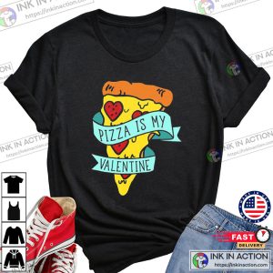 Pizza Is My Valentine Funny Anti Valentines Day Tshirt 1