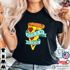 Pizza Is My Valentine Funny Anti Valentines Day Tshirt 4