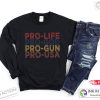 Pro Life Pro America Conservative Shirt Republican Shirt
