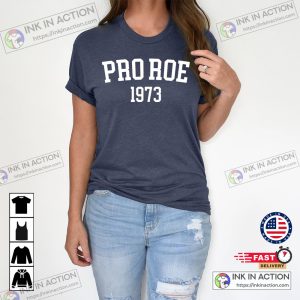 Pro Roe 1973 Pro Choice Equality T-shirt