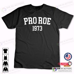 Pro Roe 1973 Shirt Pro Choice Tshirt Equality Tshirt 1973 Tshirt 4