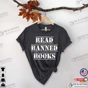 Read Banned Books Shirt, Book Lovers Day Shirt, Literary Shirt, Library Workers Day Shirt, Librarian Shirt