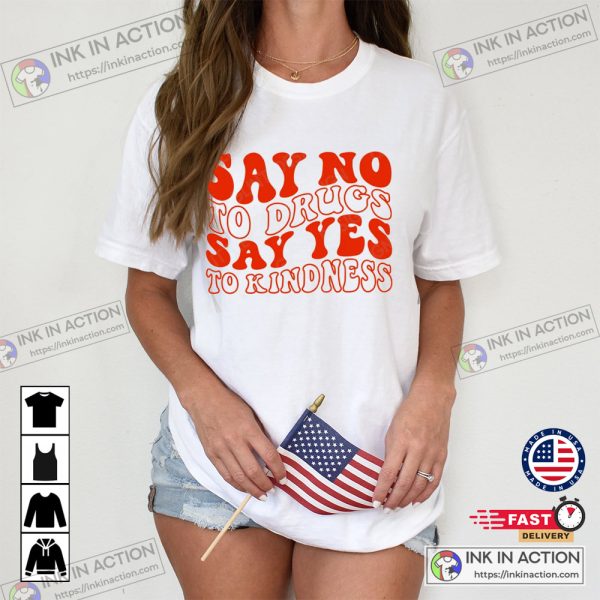 Say No To Drugs Say Yes To Kindness Red Ribbon Week Drug-Free Awareness Shirt