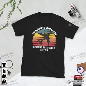 Ron DeSantis Airlines T Shirt Bringing The Border To You Political Meme T Shirt DeSantis 2024 Shirt 2