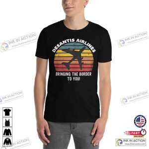 Ron DeSantis Airlines T Shirt Bringing The Border To You Political Meme T Shirt DeSantis 2024 Shirt 3