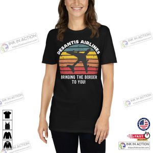 Ron DeSantis Airlines T Shirt Bringing The Border To You Political Meme T Shirt DeSantis 2024 Shirt 4