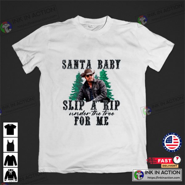 Santa Baby Slip A Rip Under The Tree For Me Graphic T-Shirt