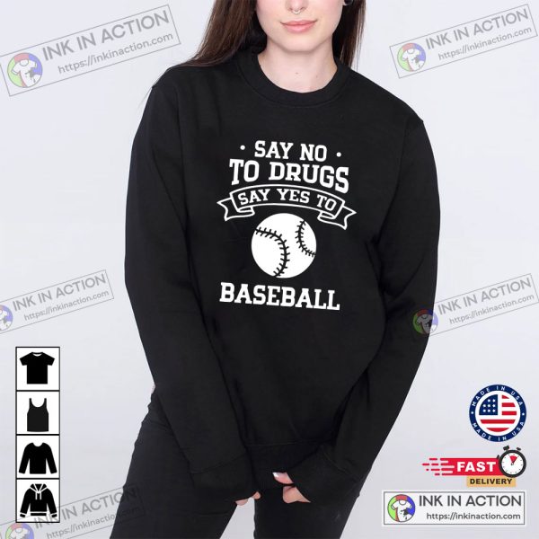 Say No To Drugs Say Yes To Baseball Red Ribbon Week Say No To Drugs Quotes Shirt