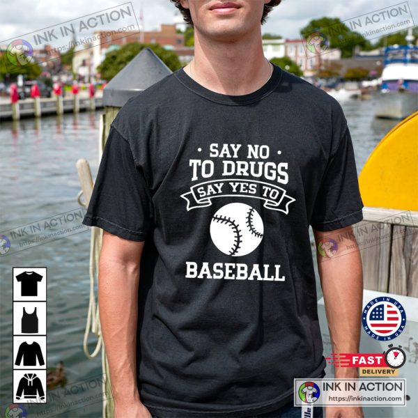 Say No To Drugs Say Yes To Baseball Red Ribbon Week Say No To Drugs Quotes Shirt