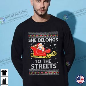 She Belongs To The Streets Meme Santa Claus Ugly Christmas Sweater Sweatshirt 2