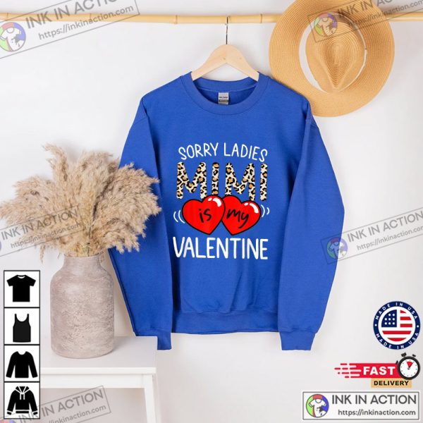 Sorry Ladies Mimi Is My Valentine Cute Valentine T-Shirt