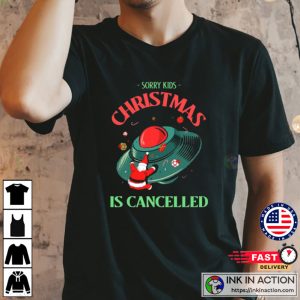 Sorry kids Christmas is canceled Merry Christmas 2022 T-shirt