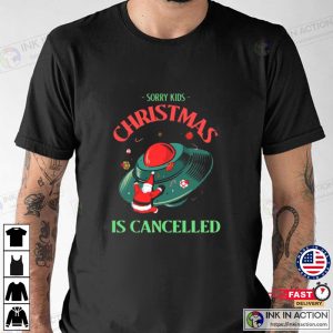 Sorry kids Christmas is cancelled Merry Christmas 2022 T shirt 3