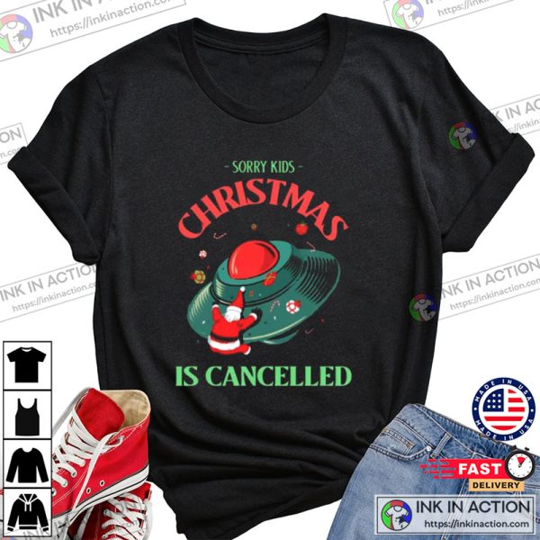 Sorry kids Christmas is canceled Merry Christmas 2022 T-shirt