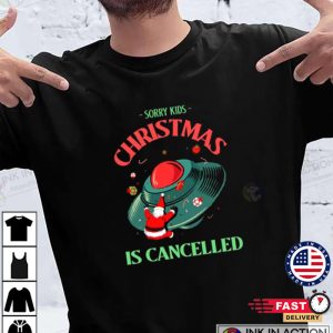 Sorry kids Christmas is cancelled Merry Christmas 2022 T shirt 41