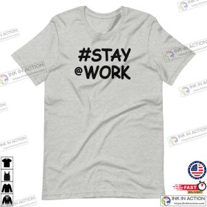 Stay At Work Inspired By Elon Musk Twitter Simple Shirt