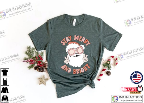 Stay Merry and Bright Christmas Shirt