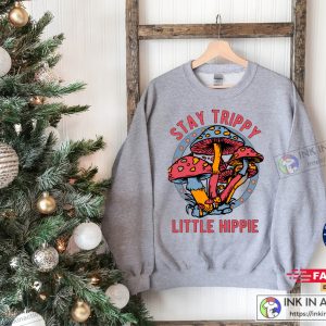 Stay Trippy Little Hippie Sweatshirt Hoodie Mushroom Sweatshirt Nature Lover Boho Hippie Sweatshirt 1