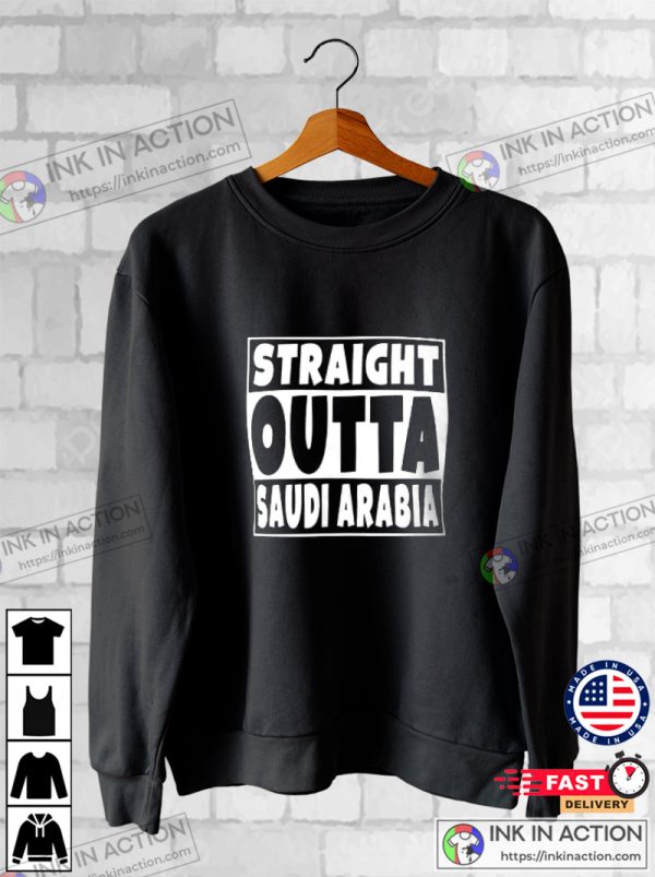 Straight Outta Saudi Arabia Saudi Arabian T-Shirt