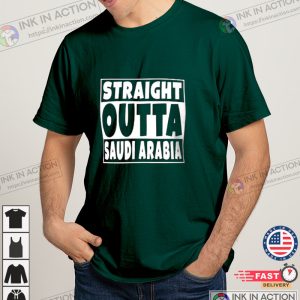 Straight Outta Saudi Arabia Saudi Arabian T Shirt 3