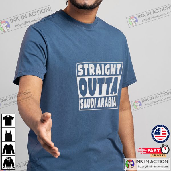 Straight Outta Saudi Arabia Saudi Arabian T-Shirt