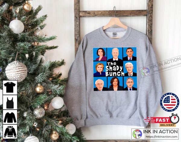 The Shady Bunch Shirt, Political Shirt, Funny Political Biden Obama Clinton Harris Pelosi Sanders Fauci Tee Democrat