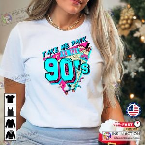 Take Me Back To The 90s Shirt 1990 Retro Tshirt 3