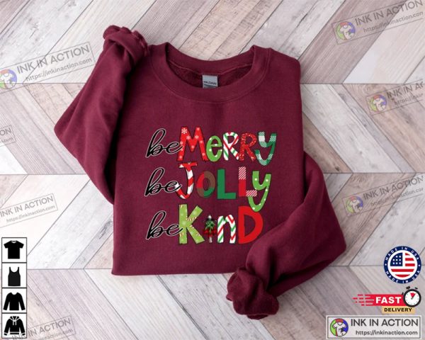 Be Merry Be Jolly Be Kind Christmas Teacher Shirt