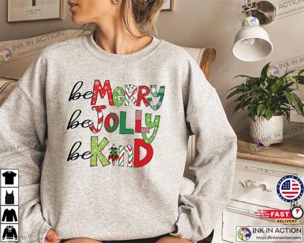 Be Merry Be Jolly Be Kind Christmas Teacher Shirt