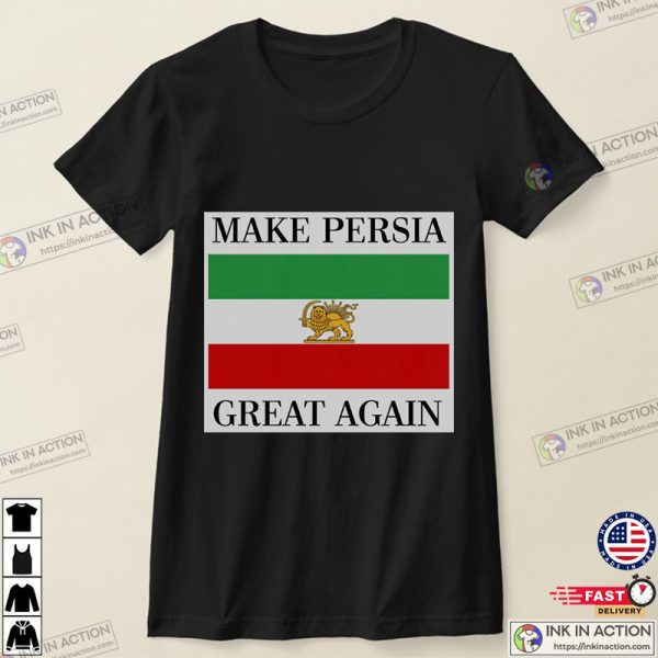 Team Melli Supporter Shirt Make Persia Great Again T-shirt Shah of Iran Flag T-Shirt