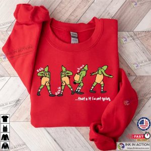 That’s It I’m Not Going Grinch Christmas Sweater