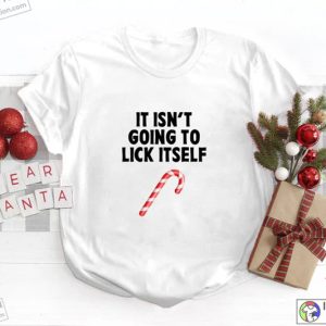 They Arent Going To Suck Themselves It Isnt Going To Lick Itself Couple Shirts Christmas Couple Outfits 1