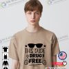 This Dude is Drug Free Red Ribbon Week Say No To Drugs Anti-Drug Shirt