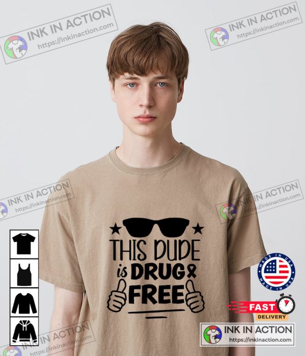 This Dude is Drug Free Red Ribbon Week Say No To Drugs Anti-Drug Shirt