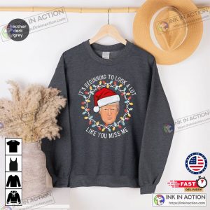 It's Beginning To Look A Lot Like You Miss Me Christmas Funny Trump Tee Shirt 4
