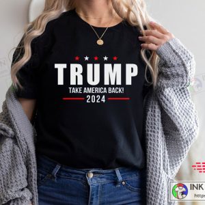 Trump 2024 Take America Back Trump T Shirt 3