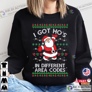 Ugly Christmas Sweater I Got Hos in Different Area Codes Unisex Sweatshirt 3