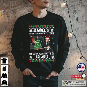 Ugly Christmas Sweater The Office Happy Birthday Jesus Sorry Your Partys So Lame Sweatshirt 1