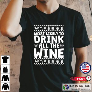Ugly most likely to drink all the wine Merry Christmas 2022 T shirt 2