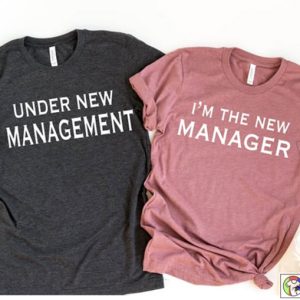 Under New Management I'm The New Manager Matching Couple Shirts 3
