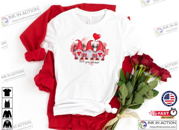 Gnomes Valentine’s Day, Gnomes Valentines Gift Cute, Valentine Shirts