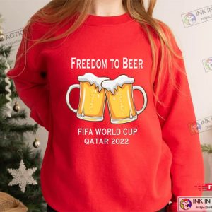 WC Freedom to Beer World Cup Sweatshirt Soccer 2022 Football Championship Sweater Soccer Fans Beer Lovers 2