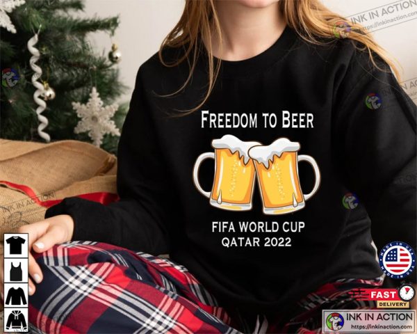 Freedom to Beer World Cup Sweatshirt Soccer 2022