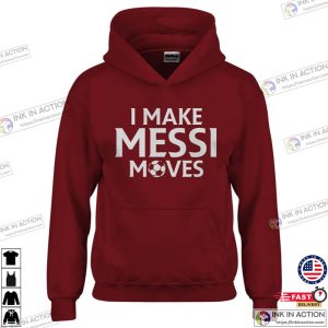 WC I Make Messi Moves Hoodie 3