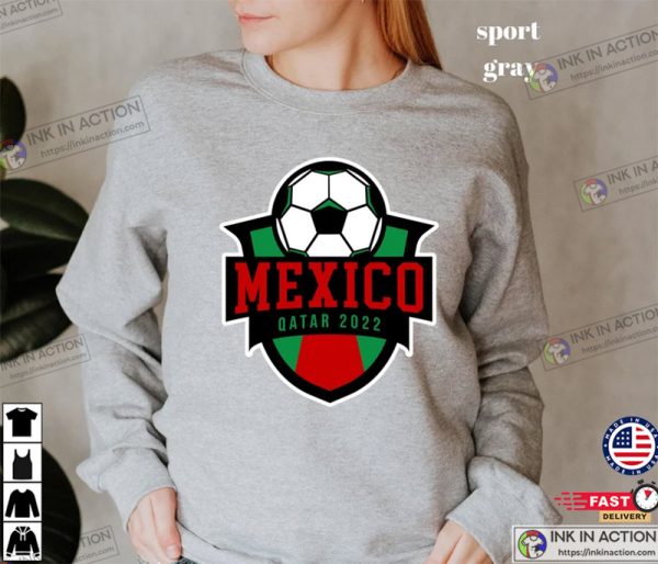 Mexico Sweatshirt World Cup 2022 Qatar 2022 Shirt Mexico Flag Mexico Football Team