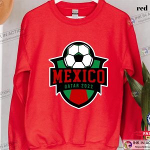 WC Mexico Sweatshirt World Cup 2022 Qatar 2022 Shirt Mexico Flag Mexico Football Team 4