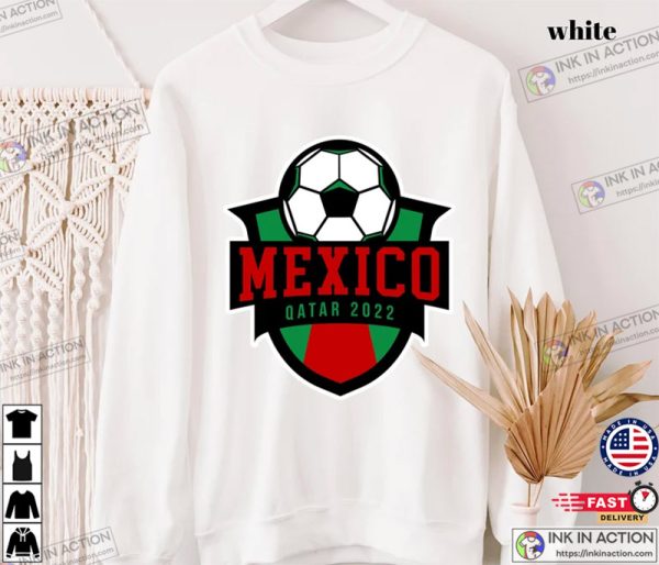 Mexico Sweatshirt World Cup 2022 Qatar 2022 Shirt Mexico Flag Mexico Football Team