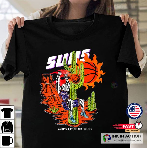 Warren Lotas Dunks Always Hot in the Valley Phoenix Suns Shirt